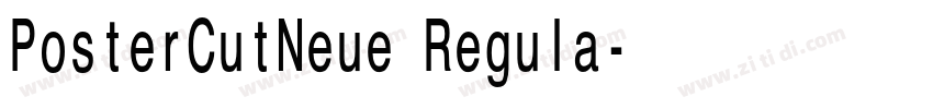 PosterCutNeue Regula字体转换 PosterCutNeue Regula字体转换